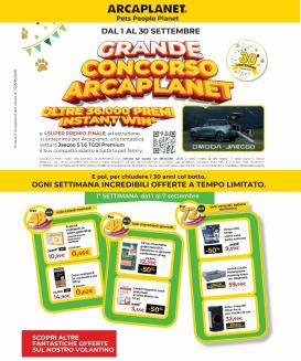 arcaplanet - Volantino Arcaplanet - Grande Concorso valido dal 01/09 al 14/09