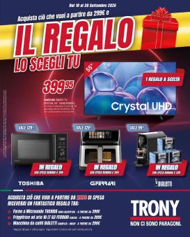 trony - Volantino attuale di Trony - Il Regalo Lo Scegli Tu valido dal giovedì 10/09/2026 al mercoledì 30/09/2026
