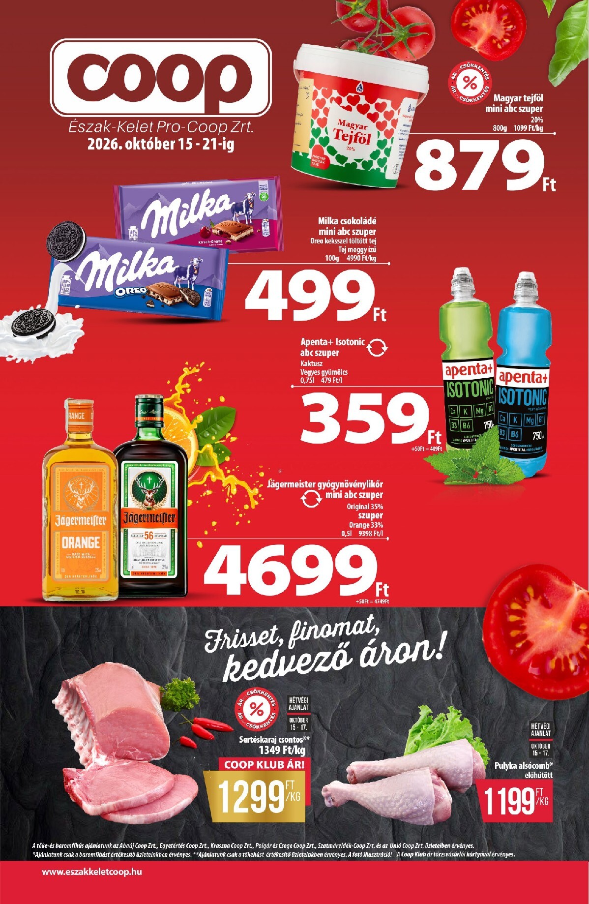 coop - A jövőbeli Coop - Észak-Kelet akciós újság csütörtöktől 2026.10.15.-tól szerdától 2026.10.21.-ig érvényes.