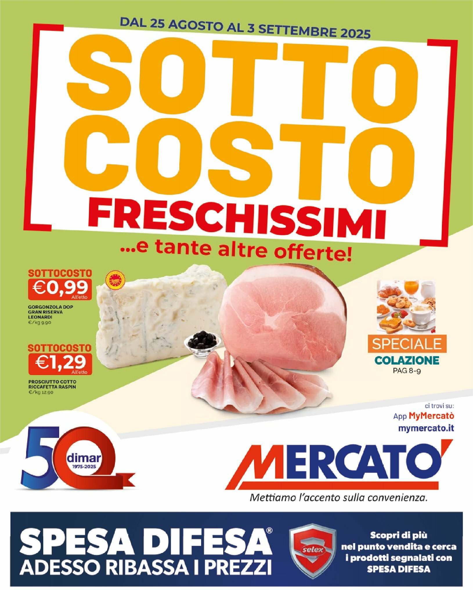 mercato - Volantino Mercatò - Sottocosto Freschissimi valido dal 25/08 al 03/09 - page: 1