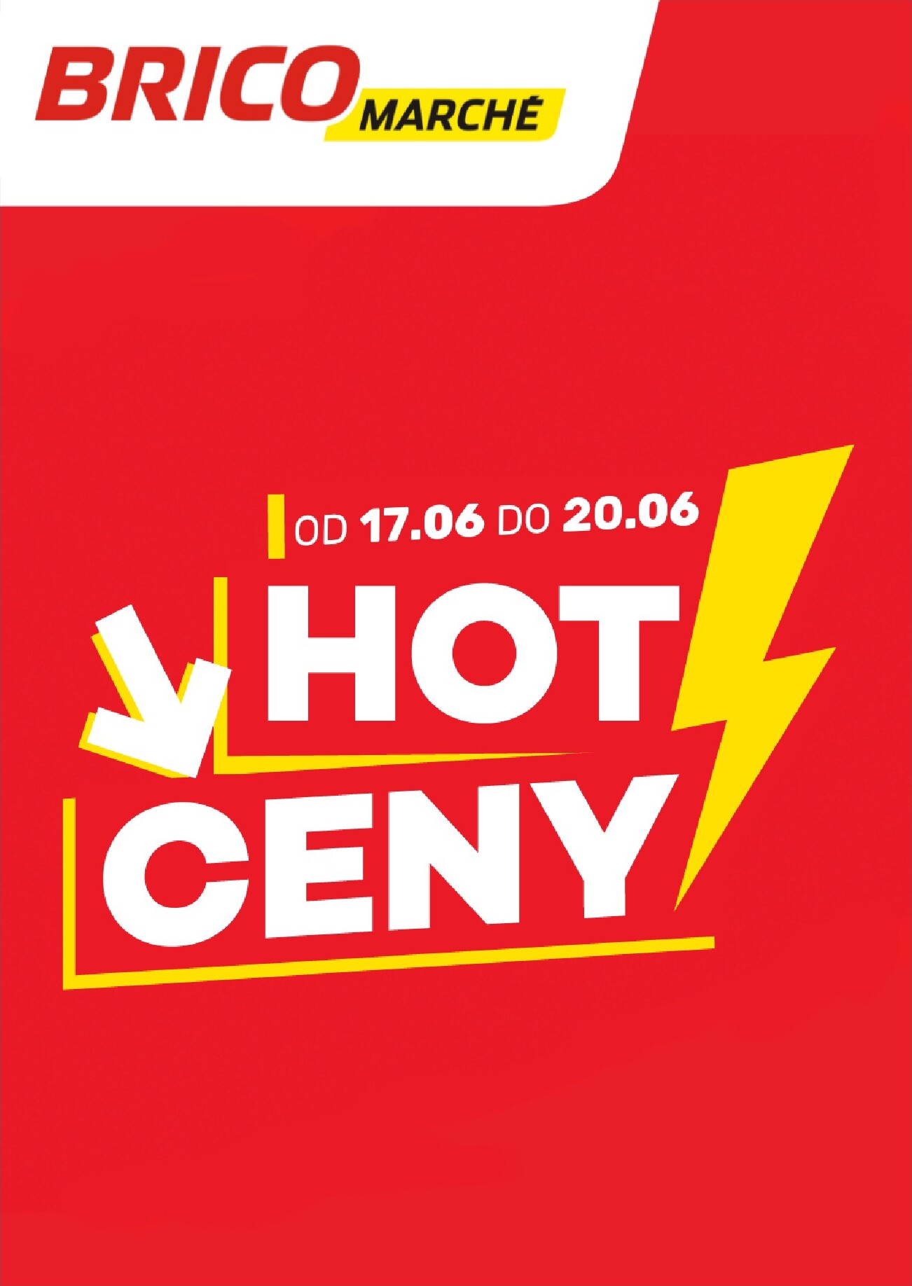brico-marche - Nowa gazetka Bricomarché - Hot ceny ważna od 17.06.2026 do 20.06.2026
